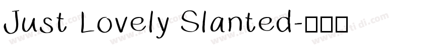 Just Lovely Slanted字体转换